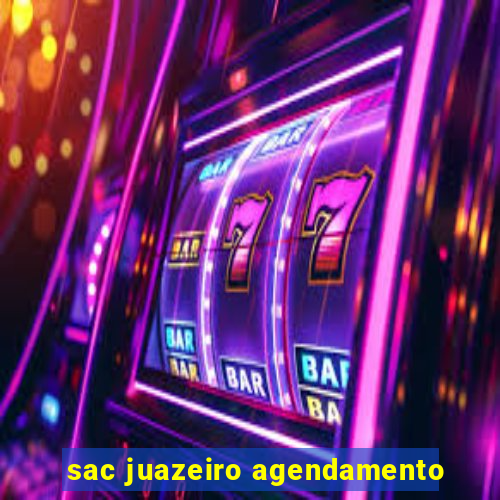 sac juazeiro agendamento